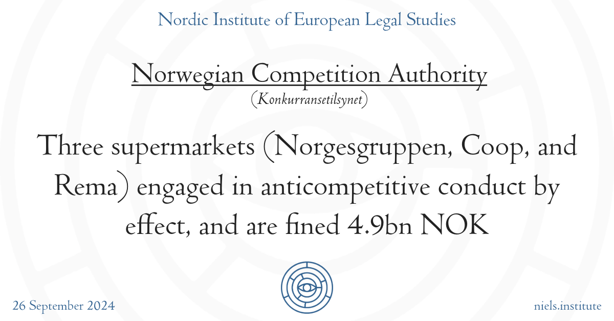 Norwegian Competition Authority: Three supermarkets (Norgesgruppen, Coop, and Rema) engaged in anticompetitive conduct by effect, and are fined 4.9bn NOK