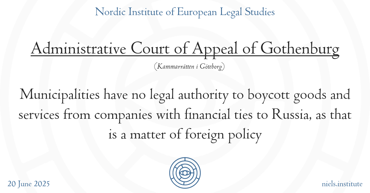Administrative Court of Appeal of Gothenburg: Municipalities have no legal authority to boycott goods and services from companies with financial ties to Russia, as that is a matter of foreign policy