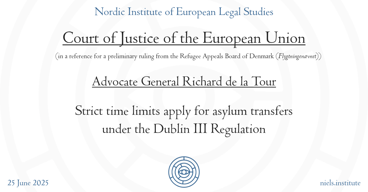 CJEU: AG Richard de la Tour: Strict time limits apply for asylum transfers under the Dublin III Regulation