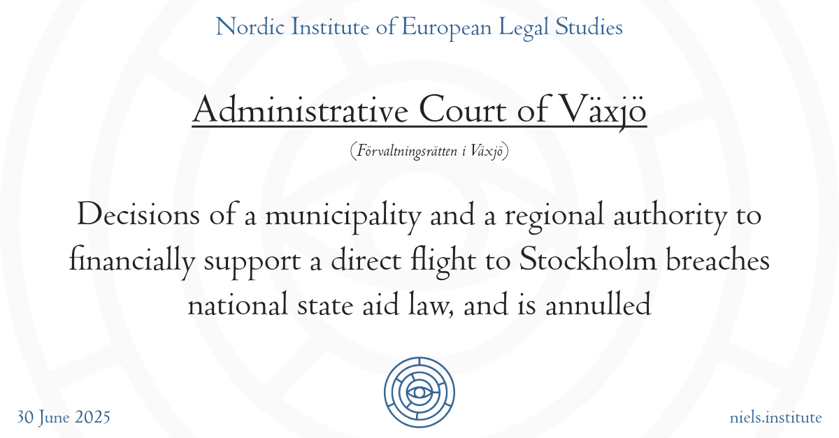 Administrative Court of Växjö: Decisions of a municipality and a regional authority to financially support a direct flight to Stockholm breaches national state aid law, and is annulled