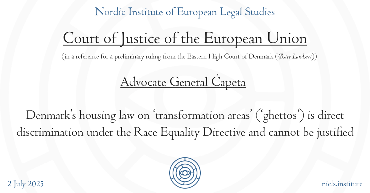CJEU: AG Ćapeta: Denmark’s housing law on ‘transformation areas’ (‘ghettos') is direct discrimination under the Race Equality Directive and cannot be justified